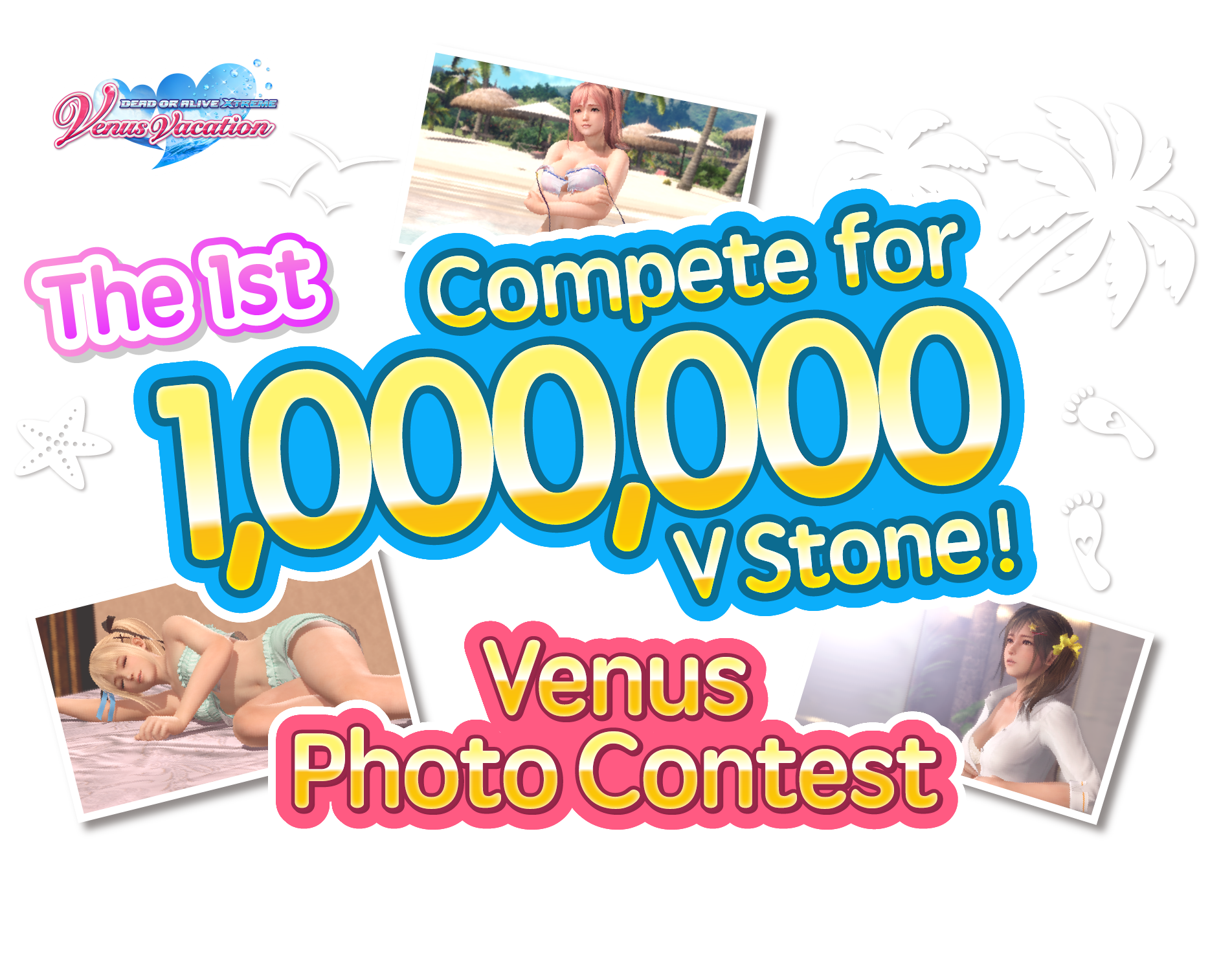 Compete for 1,000,000 V Stones! The 1st Venus Photo Contest